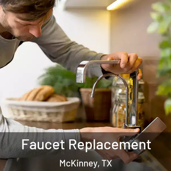  Faucet Replacement McKinney, TX