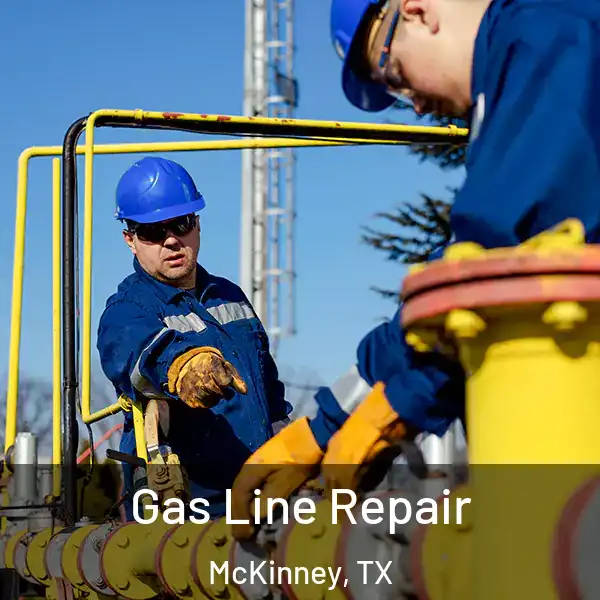  Gas Line Repair McKinney, TX