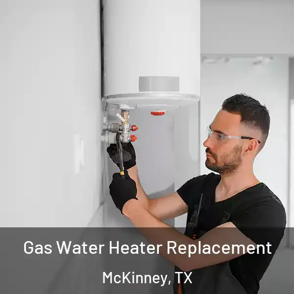 Gas Water Heater Replacement McKinney, TX