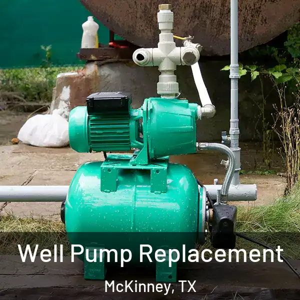  Well Pump Replacement McKinney, TX